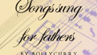 Songs Sung For Fathers
