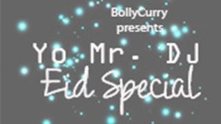 Yo Mr. DJ - Eid Special!