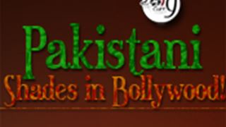 Pakistani Shades in Bollywood!