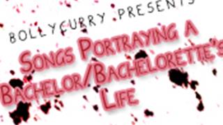 Songs Portraying a Bachelor/Bachelorette's Life thumbnail