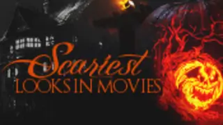 Scariest Looks in Movies! thumbnail