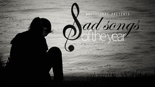 2013 Flashback: Sad Songs of the Year