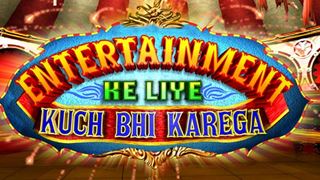 'Entertainment Ke Liye Kuch Bhi Karega' is back