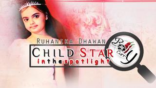 Child Star in the Spotlight: Ruhanika Dhawan