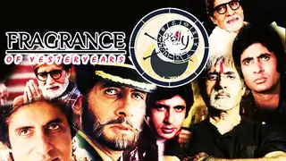 Fragrance of Yesteryears: Amitabh Bachchan thumbnail
