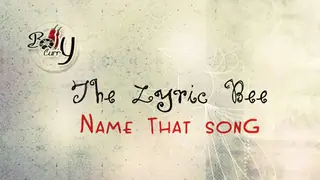 The Lyric Bee: Name That Song! thumbnail