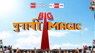 Big Magic and 92.7 FM launch 'Big Chunaavi Magic'.