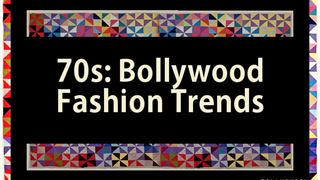 70s: Bollywood Fashion Trends