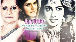 Happy Birthday Waheeda Rehman & Zarine Khan!