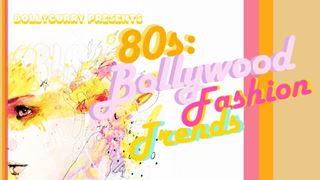 80s: Bollywood Fashion Trends Thumbnail