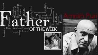 Father of the Week: Amrish Puri thumbnail