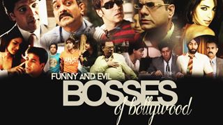 Evil & Funny Bosses of Bollywood!
