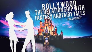 Bollywood: The Relationship with Fantasy and Fairy Tales