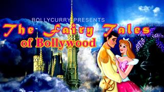 The Fairy Tales of Bollywood