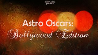 Astro Oscars: Bollywood Edition