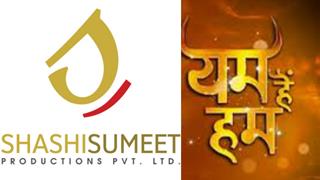Shashi Sumeet Productions to replace Swastik Productions' Yam Hai Hum!