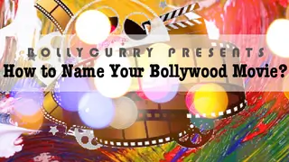 How to Name Your Bollywood Movie?