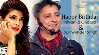 Happy Birthday Priyanka Chopra and Sukhwinder Singh!