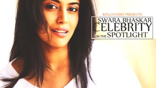 Celebrity in the Spotlight: Swara Bhaskar