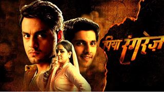 Falling TRPs force Piya Rangrezz to bid good bye to its viewers!