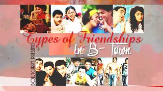 Types of Friendships in B-Town thumbnail