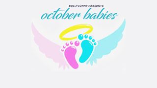 BollyCurry Presents October Babies