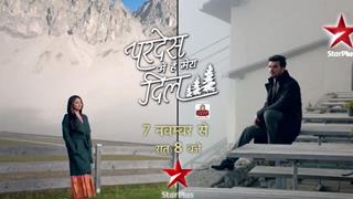 Check out this brand new promo of Arjun-Drashti starrer Pardes Mein Hai Mera Dil!