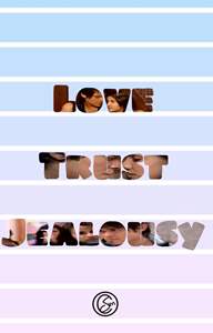 Love, Trust, Jealousy Thumbnail