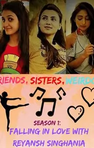 Friends, Sisters, Weirdos: Falling In Love With Reyaansh Singhania Thumbnail