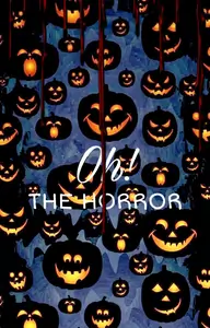 Oh The Horror Thumbnail