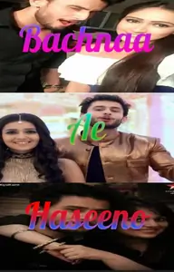 Bachna Ae Haseeno Thumbnail