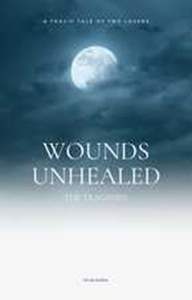 Wounds Unhealed