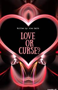 Love or curse