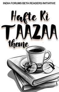 India Forums Weekly TAAZA Stories Thumbnail