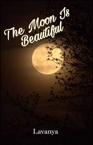 The Moon Is Beautiful! (#IFFA2020) #ReadersChoiceAwards
