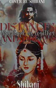 Distances and Dreams that bind us together #ReadersChoiceAwards Thumbnail