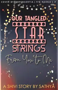 Our Tangled Star Strings, From You To Me Thumbnail