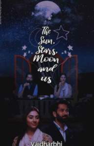 The Sun, Stars ,Moon and Us Thumbnail