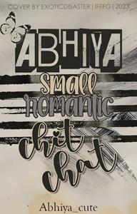 Abhiya Small Romantic chit chat Thumbnail