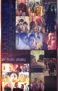 DARKNESS: SHORT STORIES ON ROMANTIC LOVE OF ARYLIE Thumbnail