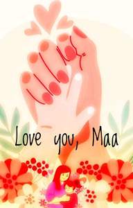 Love you, Maa