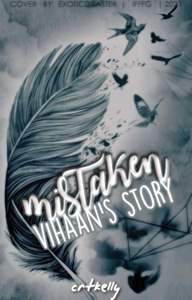 Mistaken - Vihaan's Story