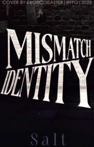 Mismatch/ Identity Thumbnail