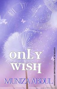 ONLY WISH