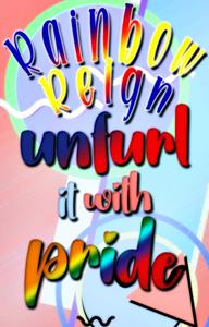 Rainbow Reign|Unfurl with Pride| Thumbnail