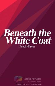 Beneath the White Coat Thumbnail