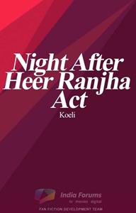 Night After Heer Ranjha Act Thumbnail