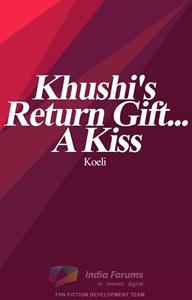 Khushi's Return Gift...A Kiss Thumbnail