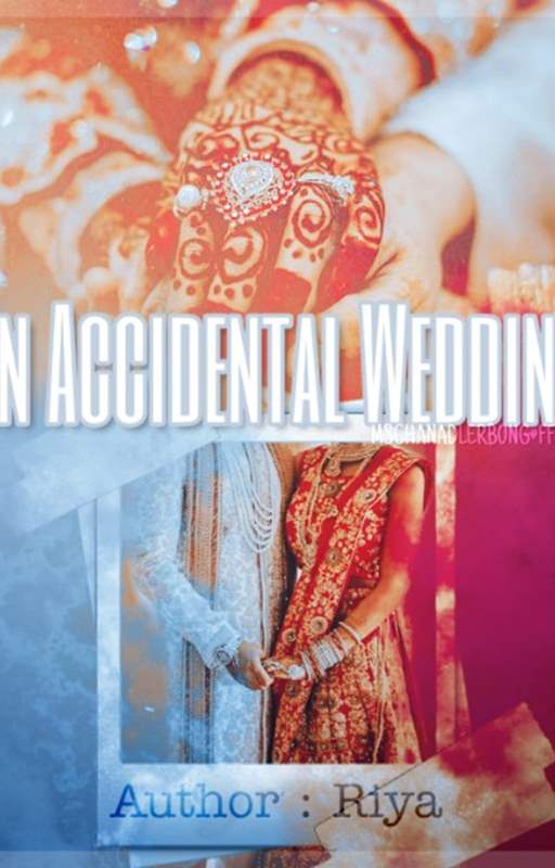 An Accidental Wedding~2! ~