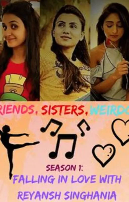 Friends, Sisters, Weirdos: Falling In Love With Reyaansh Singhania Thumbnail